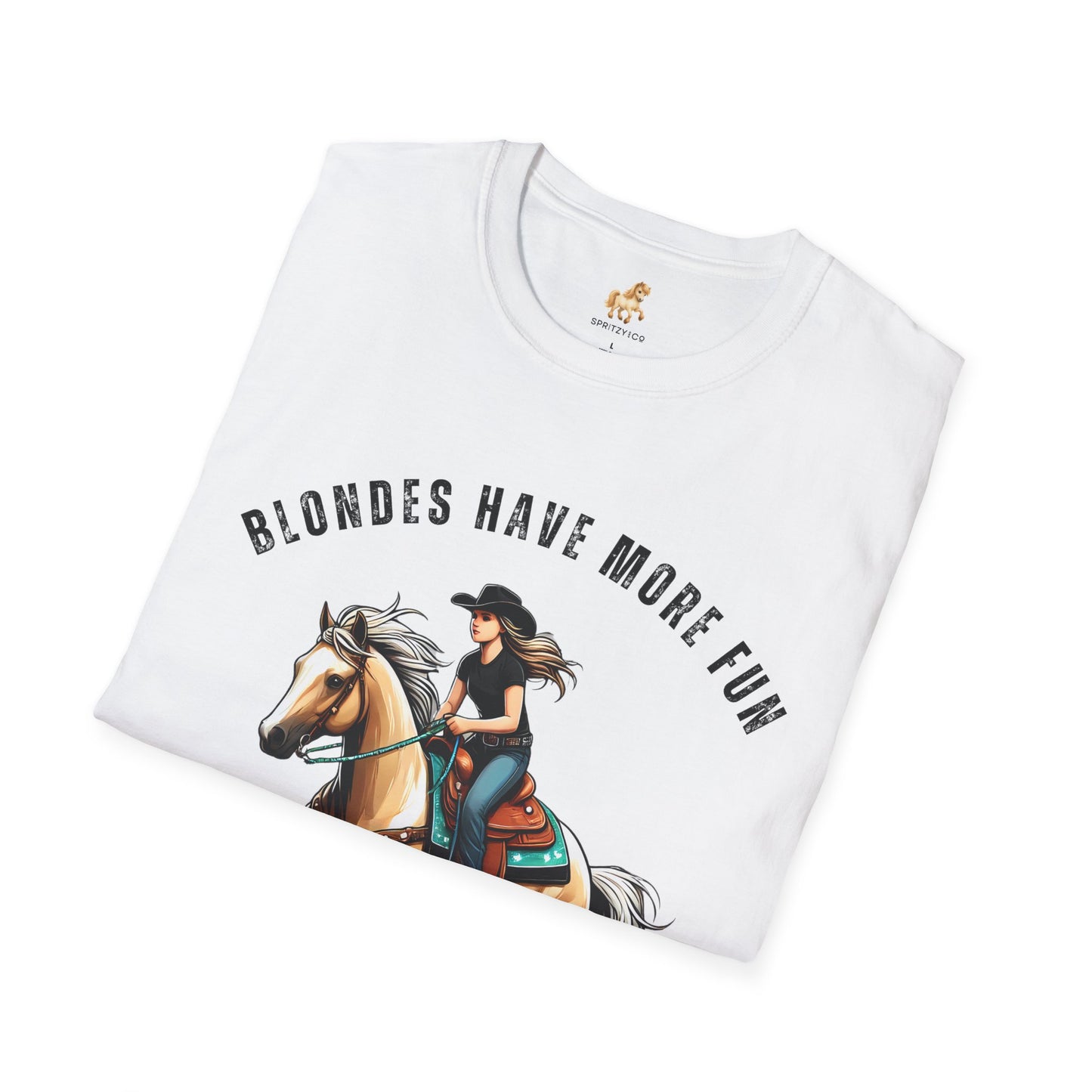 Blondes Have More Fun Softstyle T-Shirt Rodeo Fashion