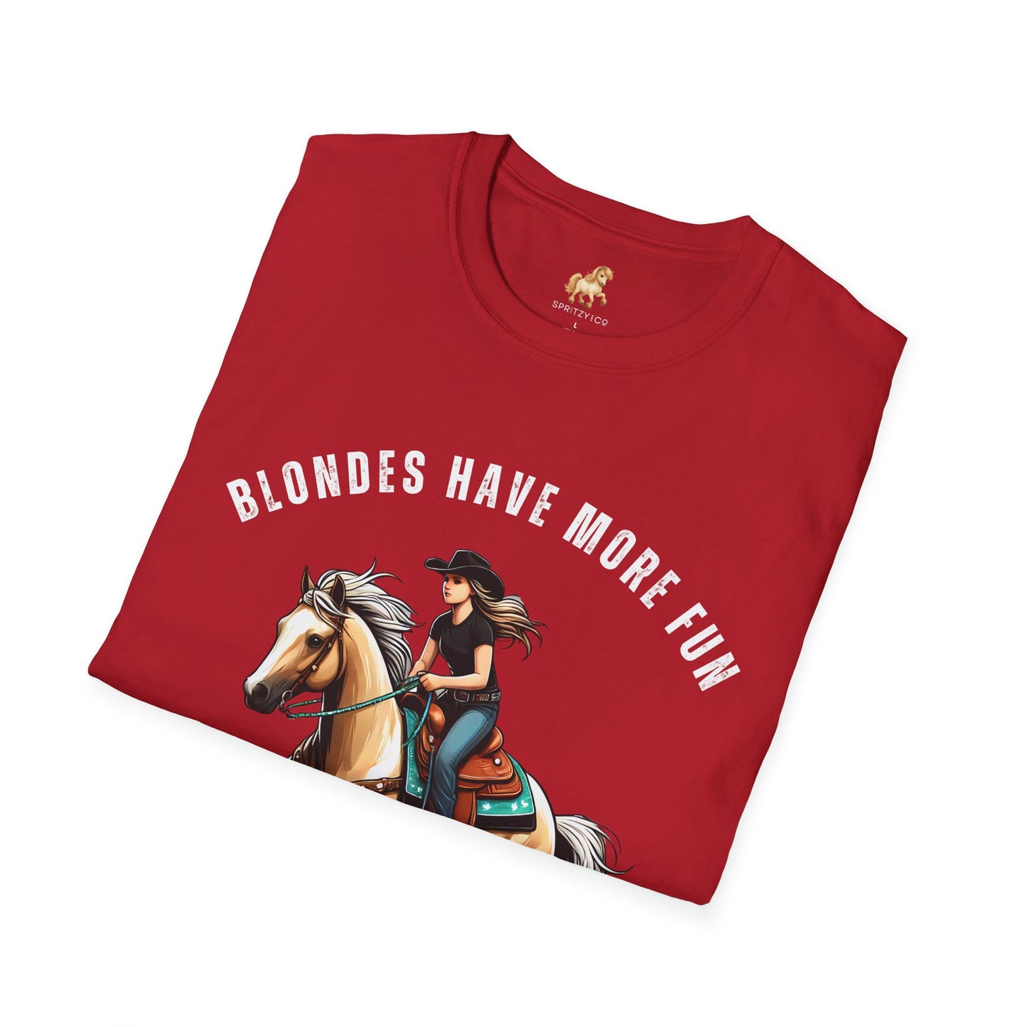 Blondes Have More Fun Softstyle T-Shirt Rodeo Fashion