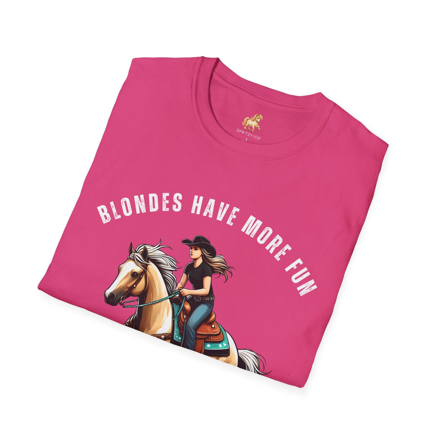 Blondes Have More Fun Softstyle T-Shirt Rodeo Fashion