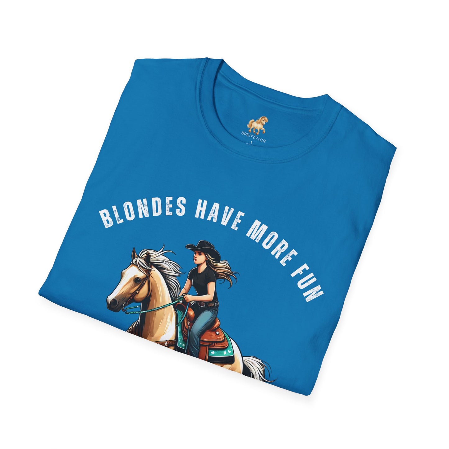 Blondes Have More Fun Softstyle T-Shirt Rodeo Fashion