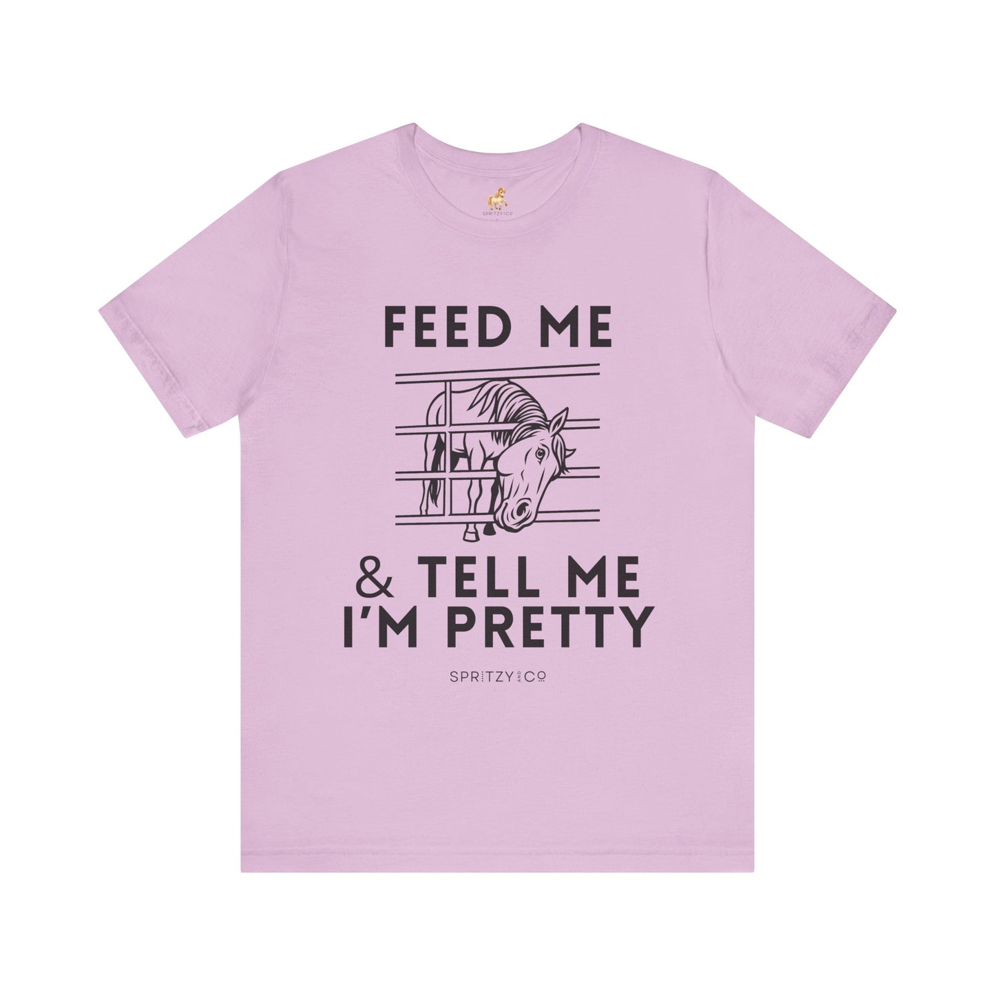 Feed Me & Tell Me I'm Pretty Short Sleeve Tee